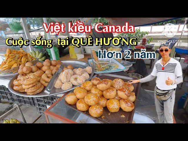 VIỆT KIỀU CANADA CUỘC SỐNG VÀ SINH HOẠT TẠI VIỆT NAM HƠN 2 NĂM LÀM SAO ĐỂ SỐNG VÌ CHƯA CÓ TIỀN HƯU