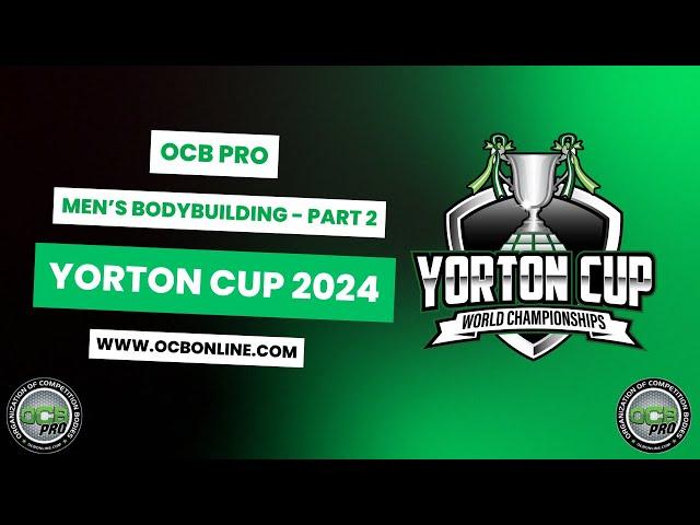 OCB Yorton Cup 2024 - Pro Bodybuilding Part 2