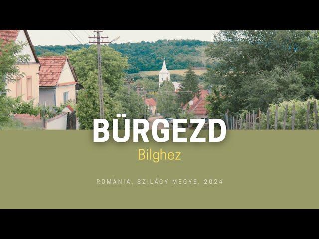 SZILÁGYSÁG : Bürgezd / Bilghez (145)