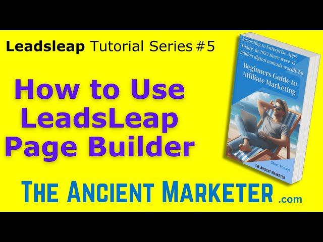 Leadsleap Tutorial 5 - How to Use Leadsleap Page Builder