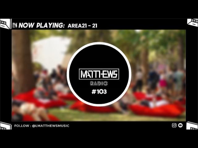 Matthews's Radio #103 | SUMMER MIX: NUZB, Curbi, Matisse & Sadko, Alesso, Joel Corry, Galantis...