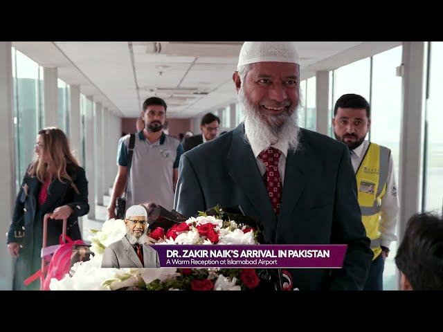 Dr Zakir Naik's Arrival in Pakistan. A Warm Reception at Islamabad Airport, Pakistan