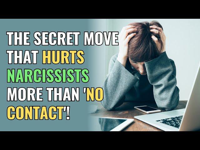 The Secret Move That Hurts Narcissists More Than 'No Contact'! | NPD | Narcissism | BehindTheScience