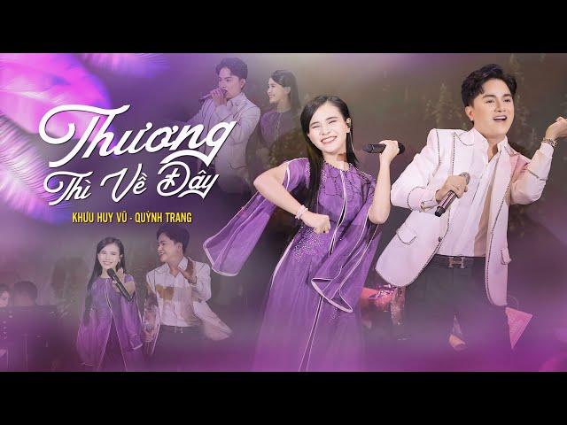 [LIVE] Thương Thì Về Đây _ Quỳnh Trang ft Khưu Huy Vũ || Mini Show" Hát Với Trang'