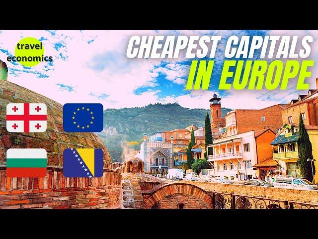 Cheapest Capitals to Live in Europe (Cost of Living, Real Estate)