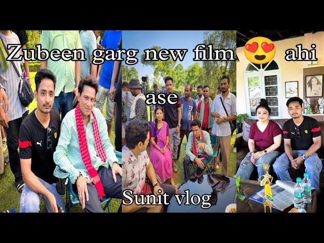 Zubeen garg new Assamese filim behind the scenes  2023 sunit chutia vlog