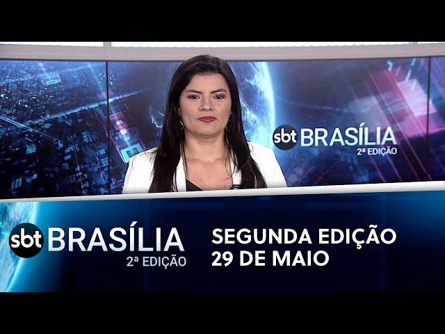 Notícias do SBT Brasília 2ª Edição | 29/05/2023