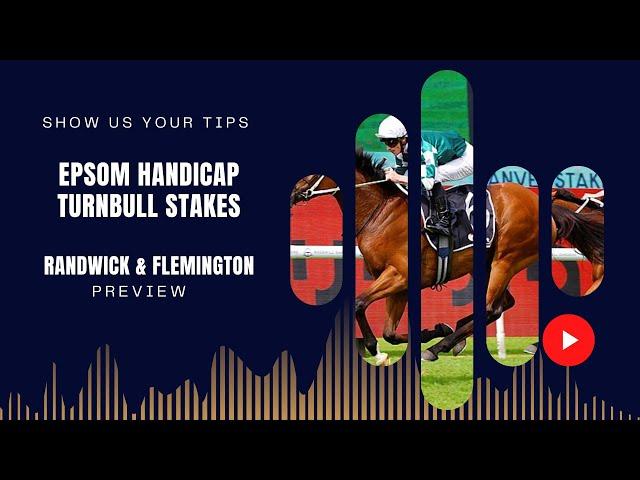 Epsom Handicap & Turnbull Stakes - Randwick & Flemington Preview