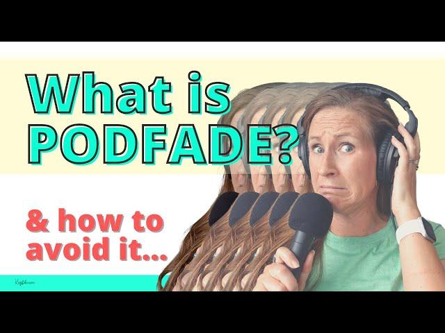 What is Podfade and How to Avoid It