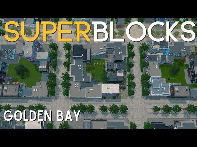 Building the PERFECT Super Blocks in Cities Skylines! Plazas and Promenades | Golden Bay [03]