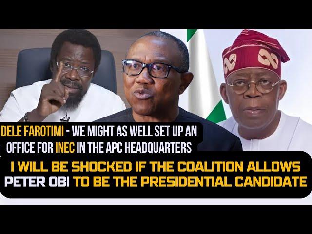 Dele Farotimi: I Will Be Shocked If The Coalition Allows Peter Obi To Be The Presidential Candidate