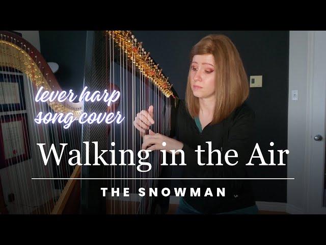 The Snowman: Walking in the Air (Lever Harp Cover) + Sheet Music