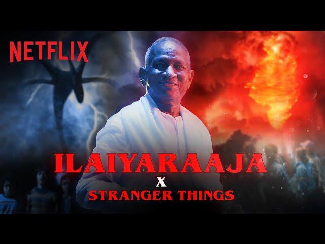 Ilaiyaraaja x Stranger Things | Music Video | Netflix India