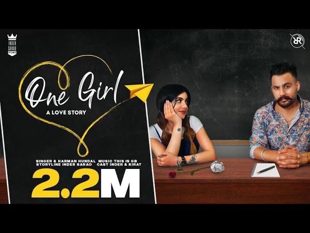 One Girl (Full Video) Harman Hundal | Love Story | @InderKirat  | Latest Punjabi Songs 2021