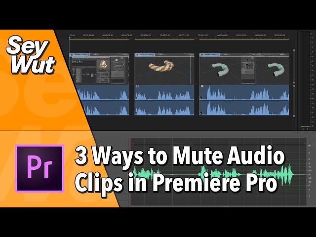 3 Ways to Mute Audio Clips in Premiere Pro