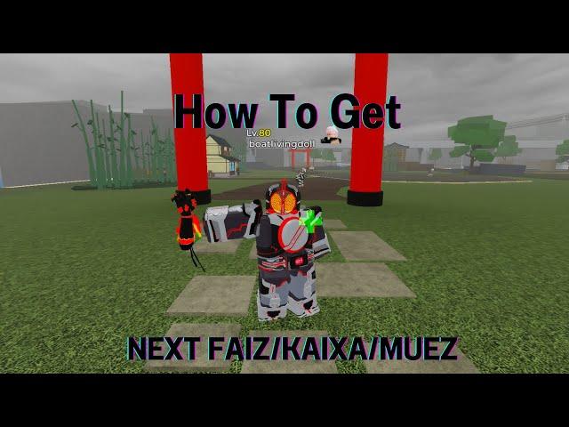 Rider Blox: วิธีหา / How To Get: NEXT FAIZ/KAIXA/MUEZ