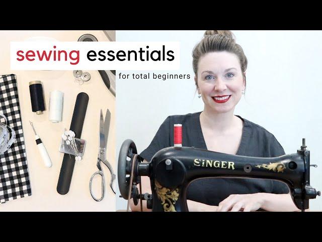 SEWING ESSENTIALS FOR TOTAL BEGINNERS | sewing supplies you need to get started