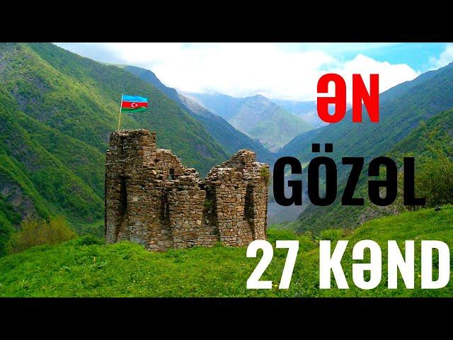 Azərbaycanda ƏN GÖZƏL 27 KƏND