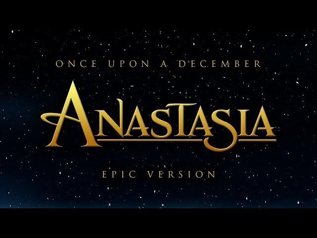 Once Upon A December - Anastasia | Epic Version