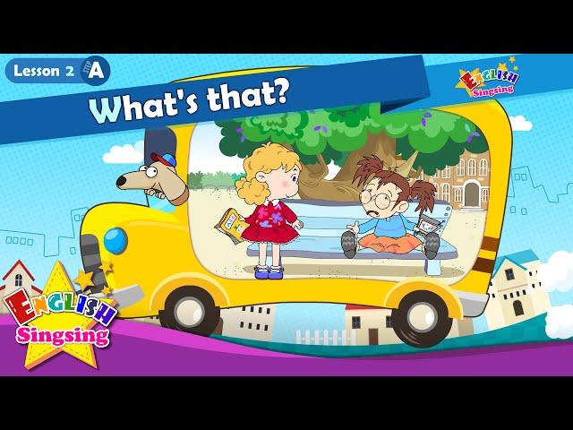 Lesson 2_(A)What's that? - What - Cartoon Story - English Education - Easy conversation for kids