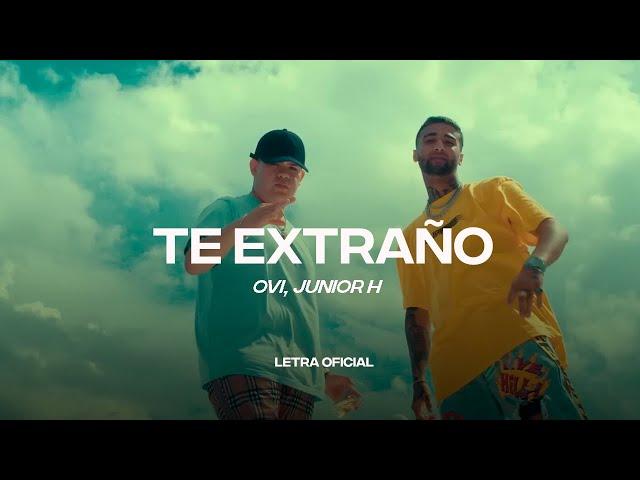 Ovi ft. Junior H - Te Extraño (Lyric Video) | CantoYo