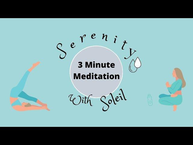 3 Minute Guided Meditation | Just Soleil
