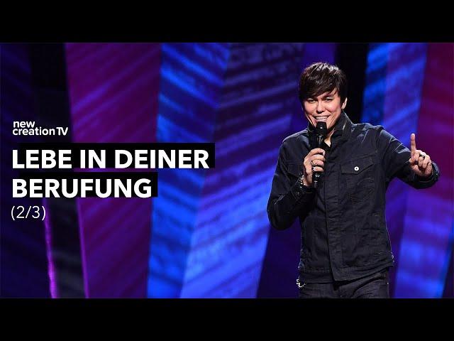 Lebe in deiner Berufung 2/3 I Joseph Prince I New Creation TV Deutsch