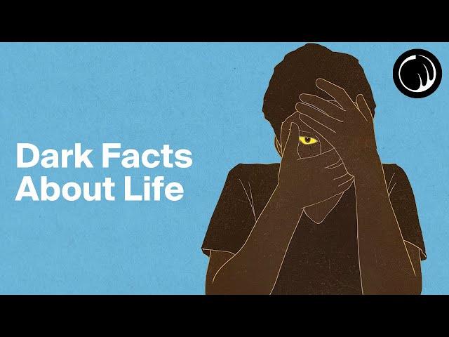 10 Unsettling Truths About Life