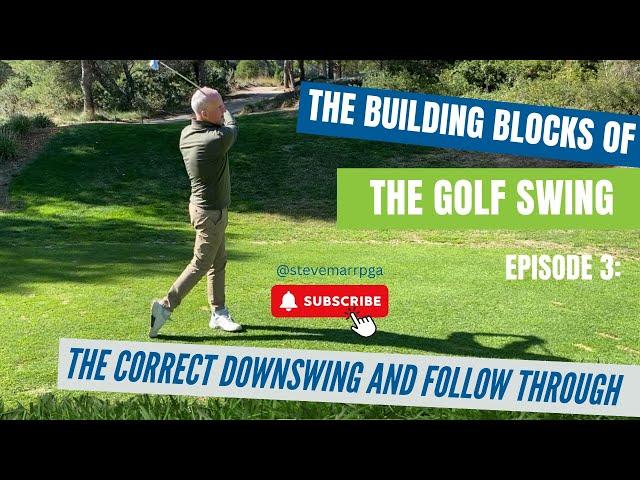 ️ Next Lesson!  of "Building Blocks of a Golf Swing"  Downswing + Follow Through @stevemarrpga