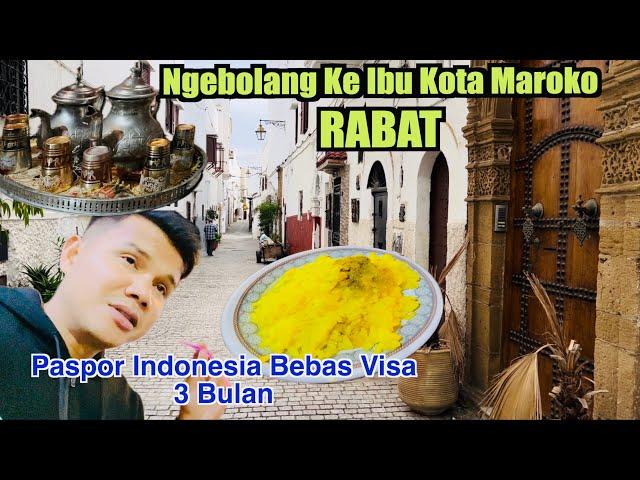 Part 1 Sampai Di RABAT Ibu Kota Maroko Bebas Visa Bagi Warga Indonesia