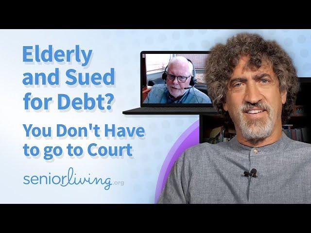 Are You Getting Sued for Debt? Seniors Don't Have to go to Court