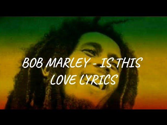 Bob Marley - I wanna love you Lyrics