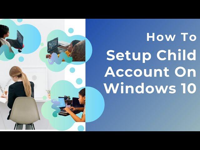 Create Child Account Windows10