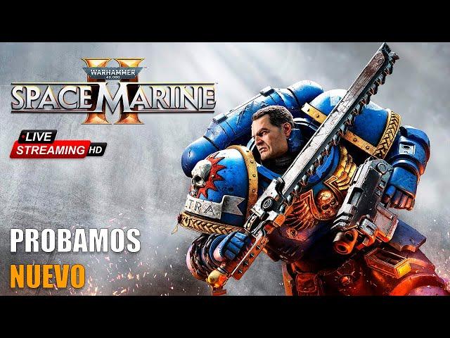 Warhammer 40000: Space Marine 2⭐ ( PROBANDO #1){VAMOS} Gameplay Español PC