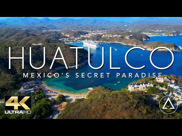 HUATULCO - MEXICO IN 4K (ULTRA HD)