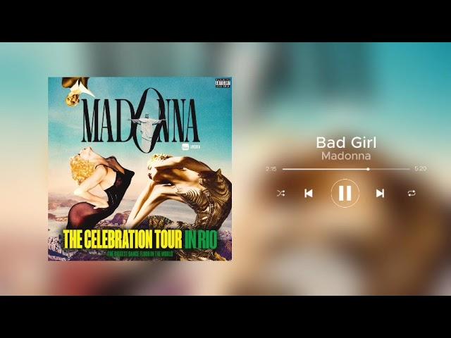 16. Bad Girl - Madonna (The Celebration Tour in Rio)
