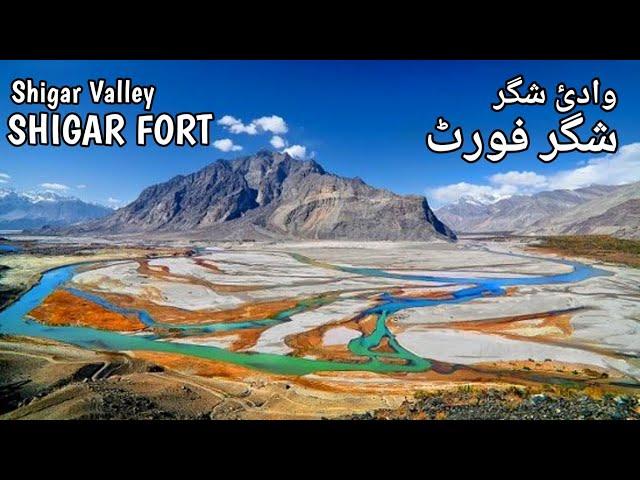 Shigar Valley Pakistan | Shigar Fort Skardu | Skardu Series