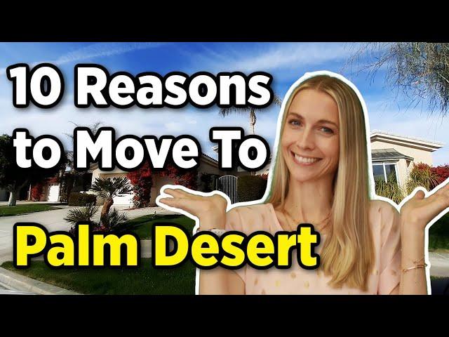 Moving to Palm Desert - 10 Reasons