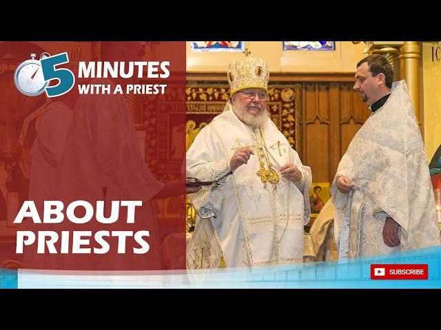 About the Priests in the Orthodox Church - #OrthodoxTalks
