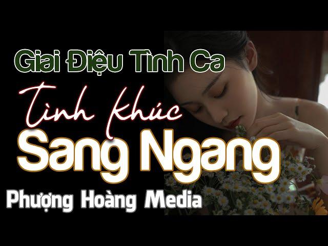 Tình Khúc Sang Ngang–Giai Điệu Tình Ca Của Ân Hận, Tiếc Nuối Muộn Màng| Nhạc Phòng Trà Hải Ngoại