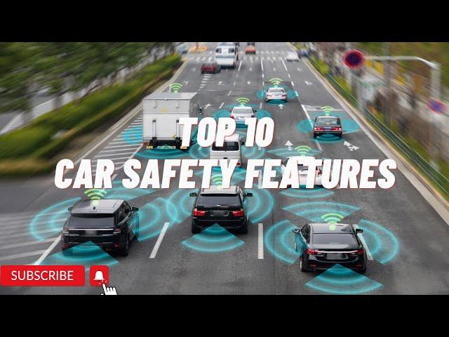 Top 10 Safety Features in Cars in 2023