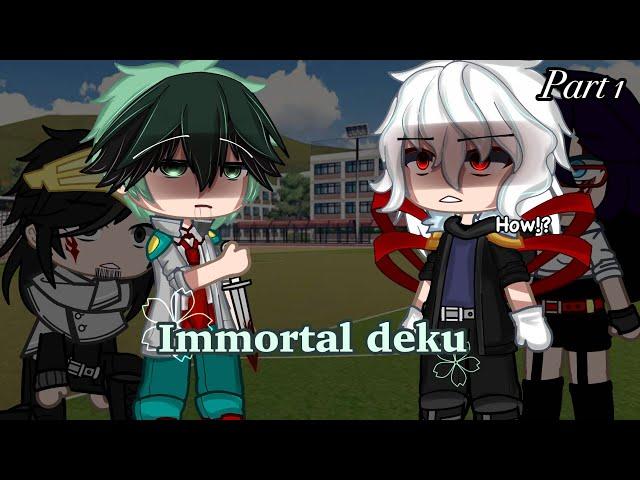 I am alive…?||bkdk||MHA||Immortal deku au||part 1||gacha club