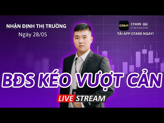 Nhận Định Thị Trường Chứng Khoán 28/5:  Vnindex Kéo Mạnh Bất Động Sản, Ngành Nào Tăng Tiếp Theo?