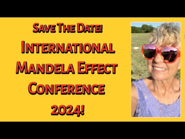 Save the Date: International Mandela Effect Conference 2024