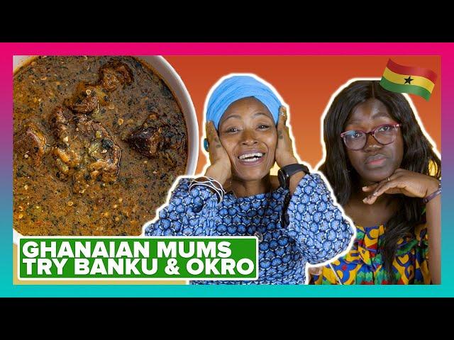 Ghanaian Mums Try Other Ghanaian Mum's Banku and Okro Stew