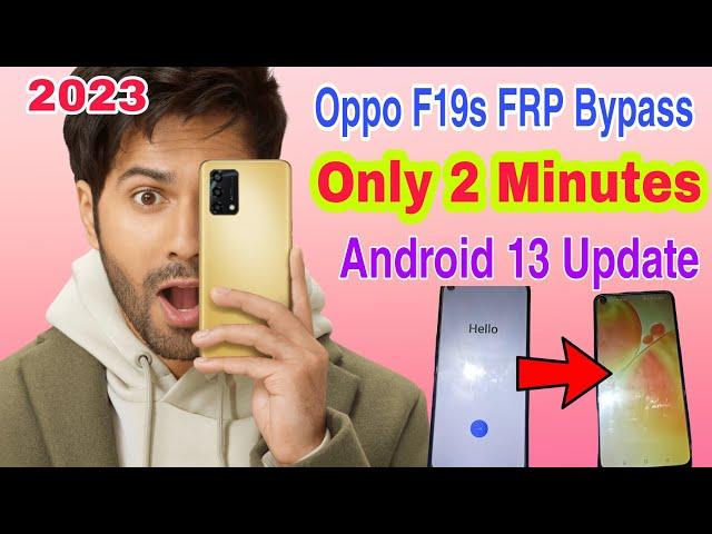 Oppo F19s Frp Bypass, Android 13 Update Without Pc /Oppo CPH2223 Frp Bypass, Oppo Latest Security