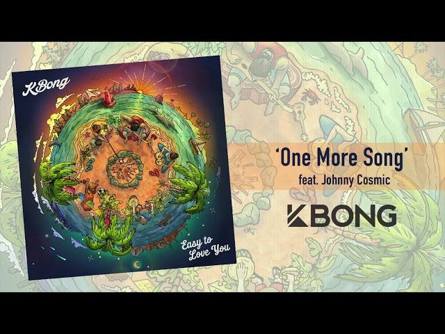 KBong - One More Song feat. Johnny Cosmic