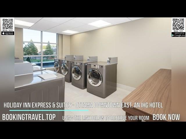 Holiday Inn Express & Suites   Ottawa Downtown East, an IHG Hotel