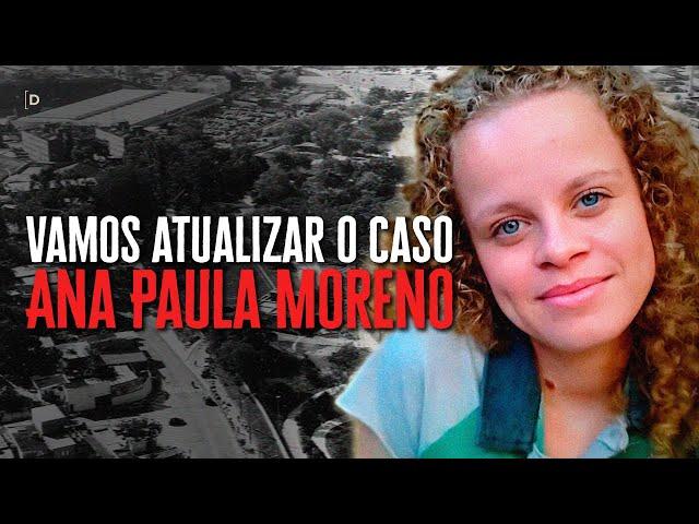 O CANAL DESAPARECIDOS VAI ATUALIZAR O CASO ANA PAULA MORENO