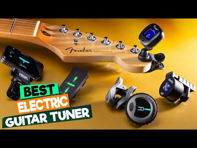 Best Electric Guitar Tuners: A Comprehensive Review